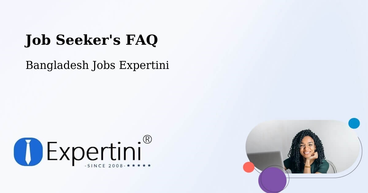 Job Seeker FAQ – Panchagarh - Bangladesh Jobs Expertini