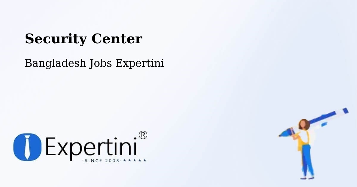 Security & Compliance – Panchagarh - Bangladesh Jobs Expertini