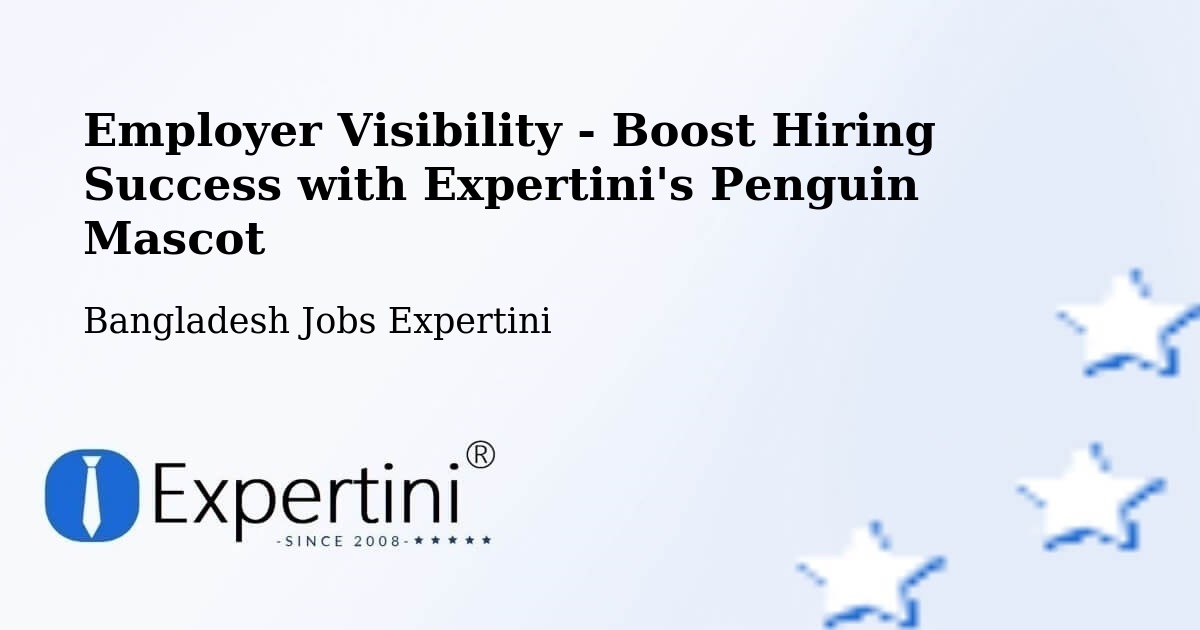 CV and Resume Visibility Optimization – Panchagarh - Bangladesh Jobs Expertini